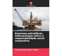 Empresas petrolíferas internacionais (IOCs) e responsabilidade social corporativa