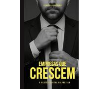 Empresas Que Crescem: A Gestão Digital Na Prática