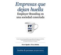 Empresas que dejan huella: Employer branding en una sociedad conectada (Economía y Empresa)