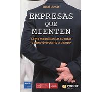 Empresas que mienten: Cómo maquillan las cuentas y cómo detectarlo a tiempo (SIN COLECCION)