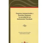 Empresas Transnacionales Y Derechos Humanos. La Necesidad De Un Instrumento Vinculante