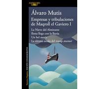 Empresas y tribulaciones de Maqroll el Gaviero I: 1 (Hispánica)