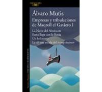 Empresas Y Tribulaciones De Maqroll El Gaviero I