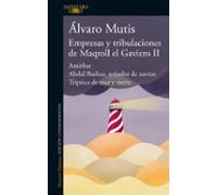 Empresas Y Tribulaciones De Maqroll El Gaviero Ii (ebook)
