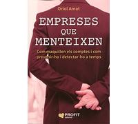 Empreses Que Menteixen - Com Maquillen Els Comptes I Com Prevenir-ho I Detectar-ho A Temps (SIN COLECCION)