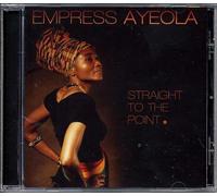 Empress Ayeola - Straight to The Point [Import]