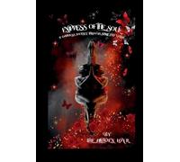 Empress of the Soul: A Journey Thru Spirit & Verse: A Journey Thru Spirit & Verse