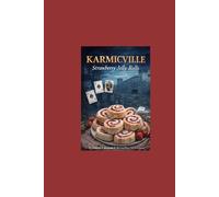 Empressval’s Strawberry Jelly Rolls: A karmicville K Paul Tragedy from Traumaville Limited Edition