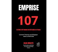 EMPRISE 107: C'est le nombre de femmes tuées en France en 2024 par leur conjoint ou ex-conjoint