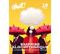 Emprise algorithmique: A la recherche de l'esprit critique (Chut! Magazine)