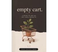 Empty Cart: A Journal for the Woman Who Fills Baskets to Feel Full