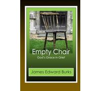 Empty Chair: God's Grace In Grief