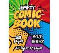 empty comic book: Unleash Your Imagination: A Blank Comic Book for Creating Unique Stories and Characters