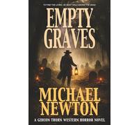 Empty Graves: A Weird Western: 8 (Gideon Thorn)
