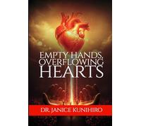 EMPTY HANDS , OVERFLOWING HEARTS