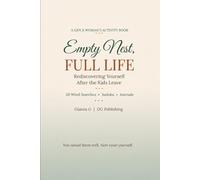 Empty Nest, Full Life: The Gen X Woman's Activity Book for Rediscovering Yourself After the Kids Leave - Word Searches, Sudoku, Journals, Trackers & Humour for the Woman Who Is Finally Next