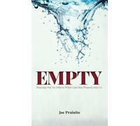 Empty: Pouring Out to Others What God Has Poured Into Us