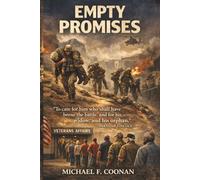 Empty Promises: HILL 64: A PLATOON OF MARINES HOLD THE HILL …ALONE 50 YEARS LATER, A VETERAN’S SPOUSE JOINS THE STRUGGLE FOR TREATMENT