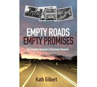 Empty Roads Empty Promises: The Forgotten Blockade of Razorback Mountain