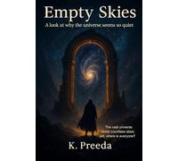 Empty Skies: The vast universe holds countless stars; yet, where is everyone? (The Cosmic Enigma Archives)