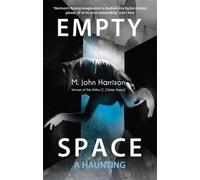Empty Space: A Haunting (The Kefahuchi Tract)