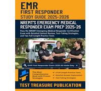 EMR First Responder Exam Study Guide 2025-2026: Pass the NREMT Emergency Medical Responder Certification Exam with Detailed Content Review, Test-Taking Strategies, and Two Full-Length Practice Tests