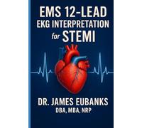 EMS 12-Lead EKG Interpretation for STEMI