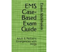 EMS Case-Based Exam Guide: Adult & Pediatric Emergencies with MCQs (NursePathway)
