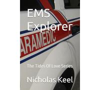 EMS Explorer: The Tides Of Love Series (Rescue Of The Heart)