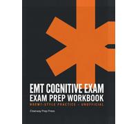 EMT Exam Prep Workbook 2026-2027: Unofficial NREMT-Style Practice for the EMT Cognitive Exam | 494 Practice Questions with Answer Explanations, 3 ... Domain Diagnostics, GCS & Oxygen Math Drills