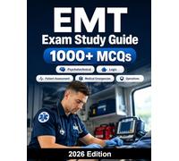 EMT Exam Study Guide: Emergency Medical Technician : complete preparation for EMT certification, airway, trauma, medical emergencies, patient ... practice questions and exam strategy