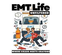 EMT Life Unfiltered: Where Chaos Meets Crayons