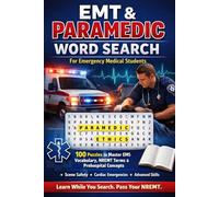 EMT & Paramedic Word Search for Emergency Medical Students: 100 Puzzles to Master EMS Vocabulary, NREMT Terms & Prehospital Concepts - From Scene ... Practice (Healthcare Student Study Puzzles)