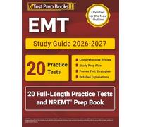 EMT Study Guide 2026-2027: 20 Full-Length Practice Tests and NREMT Prep Book: [Updated for the New Outline]