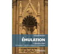 Emulation, le deuxième degré: Le Compagnon, Coeur de la civilisation du travail libérateur
