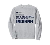 En 49 Estados su Baloncesto Pero Esto es Indiana Sudadera