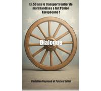 En 50 ans le transport routier de marchandises a fait l’union européenne: Dialogue