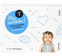 ¡EN ACCIÓN! NIVEL I CONSTRUIMOS UN MOVIL. EL CUERPO HUMANO