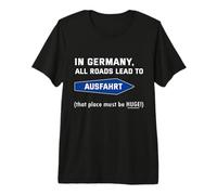 En Alemania Todos los Caminos conducen a la Salida Camiseta Premium