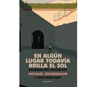 En algún lugar todavía brilla el sol: Recuerdos del Holocausto (Juvenil)