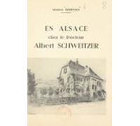 En Alsace Chez Le Docteur Albert Schweitzer (ebook)