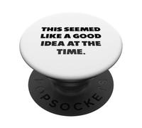En aquel Momento me pareció una Buena Idea. PopSockets PopGrip Adhesivo