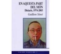 En Aquesta Part Del Mon. Dietaris 1974-2003