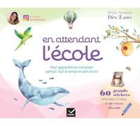 En attendant l'école petite section: 60 grands stickers utilisables à l'infini & un crayon effaçable