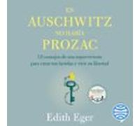 En Auschwitz no había Prozac