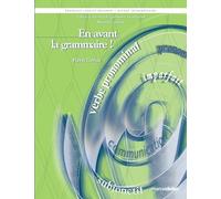 En avant la grammaire !: Cahier d'activités de grammaire en situation Niveau intermédiaire