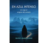 En Azul Intenso: Un viaje al enigma del Corazón