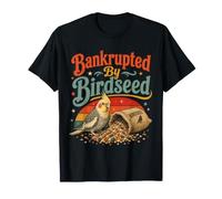 En bancarrota por Birdseed, Amante del alimentador de pájaros Divertido observador de pájaros Camiseta