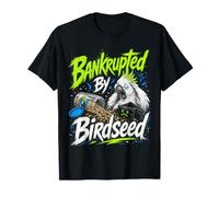 En bancarrota por Birdseed, Amante del alimentador de pájaros Divertido observador de pájaros Camiseta