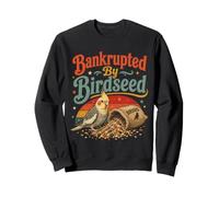 En bancarrota por Birdseed, Amante del alimentador de pájaros Divertido observador de pájaros Sudadera